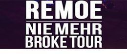 Remoe: Nie mehr broke Tour 2019